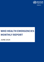 WHO publication cover with text WHO HEALTH EMERGENCIES MONTHLY REPORT JUNE 2024.